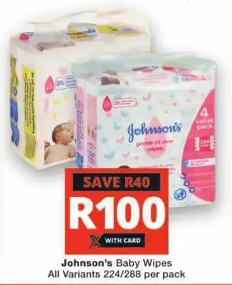 Checkers Hyper Johnson's Baby Wipes All Variants 224/288 per pack offer
