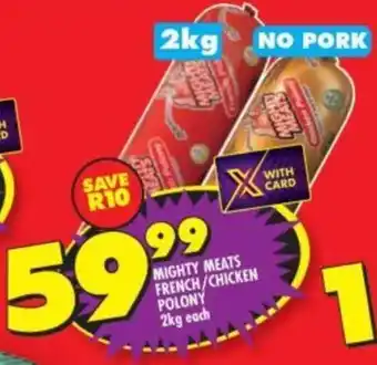 Shoprite MIGHTY MEATS FRENCH/CHICKEN POLONY 2kg each offer