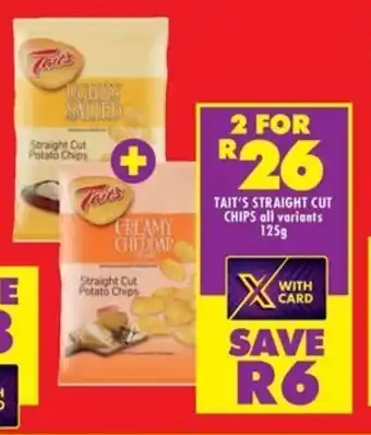 Shoprite TAIT'S STRAIGHT CUT CHIPS all variants 125g offer