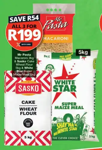 Checkers Mr Pasta Macaroni 3kg & Sasko Cake Wheat Flour 5kg & White Star Super Maize Meal 5kg offer