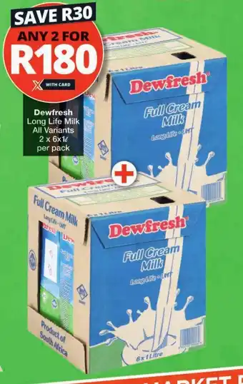 Checkers Dewfresh Long Life Milk All Variants 2x6x1L offer