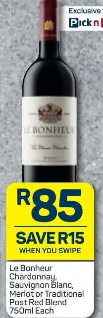 Pick n Pay Liquor Le Bonheur Chardonnay, Sauvignon Blanc, Merlot or Traditional Post Red Blend 750ml offer
