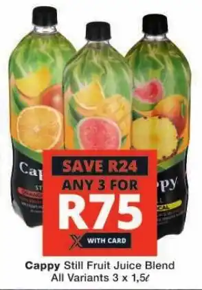 Checkers Cappy Still Fruit Juice Blend All Variants 3 x 1,5L offer