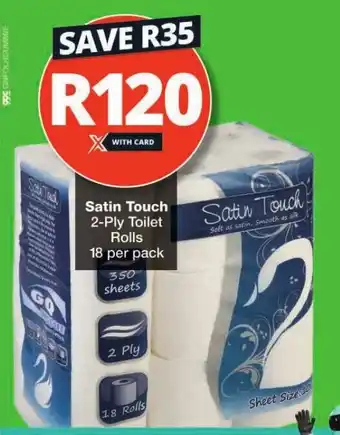 Checkers Satin Touch 2-Ply Toilet Rolls 18 per pack offer