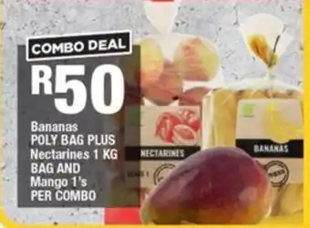 OK Grocer Bananas POLY BAG PLUS Nectarines 1 KG BAG AND Mango 1's PER COMBO offer