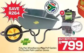 Pick n Pay Lasher Poly Pan Wheelbarrow Plus PnP Garden Pro Double Palm Leather Gloves offer