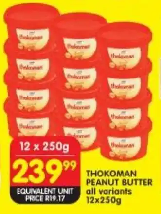 Shoprite THOKOMAN PEANUT BUTTER all variants 12x250g offer