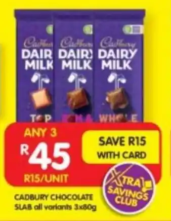 Shoprite CADBURY CHOCOLATE SLAB all variants 3x80g offer