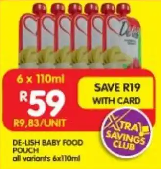 Shoprite DE-LISH BABY FOOD POUCH all variants 6x110ml offer