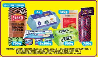 Shoprite PARMALAT SMOOTH YOGHURT +CHAMPION FRENCH POLONY + D'LITE MEDIUM FAT SPREAD +SASKO MORE SLICES BROWN BREAD + NULAID LARGE EGGS offer