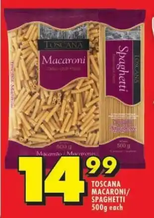 Shoprite TOSCANA MACARONI/ SPAGHETTI 500g each offer