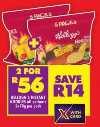 Shoprite KELLOGG'S INSTANT NOODLES all variants 5x70g per pack offer