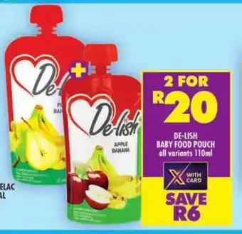 Shoprite DE-LISH BABY FOOD POUCH all variants 110ml offer