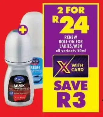 Shoprite RENEW ROLL-ON FOR LADIES/MEN all variants 50ml offer