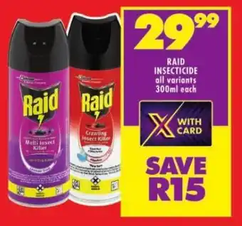 Shoprite RAID INSECTICIDE all variants 300ml each offer