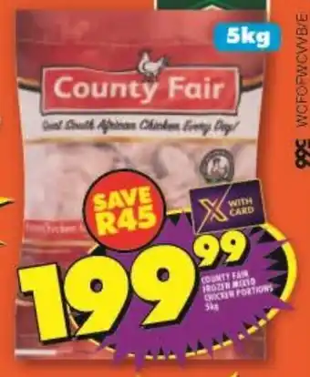 Shoprite COUNTY FAIR FROZEN MIXED CHICKEN PORTIONS 5kg offer