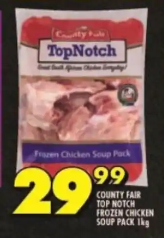 Shoprite COUNTY FAIR TOP NOTCH FROZEN CHICKEN SOUP PACK 1kg offer