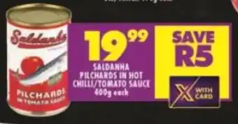 Shoprite SALDANHA PILCHARDS IN HOT CHILLI/TOMATO SAUCE 400g each offer