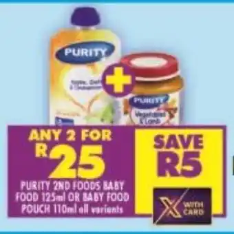 Shoprite PURITY 2ND FOODS BABY FOOD 125ml OR BABY FOOD POUCH 110ml all variants offer