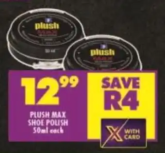 Shoprite PLUSH MAX SHOE POLISH 50ml each offer