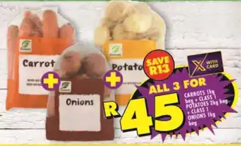 Shoprite CARROTS 1kg bag + CLASS POTATOES 2kg bag +CLASS 1 ONIONS 1kg bag offer