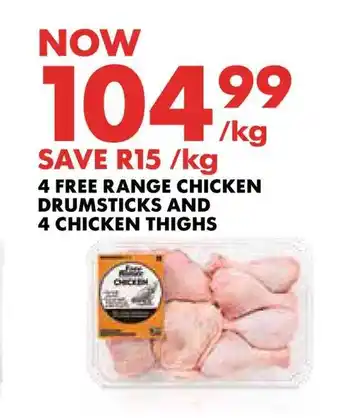 Woolworths 4 FREE RANGE CHICKEN DRUMSTICKS AND 4 CHICKEN THIGHS offer