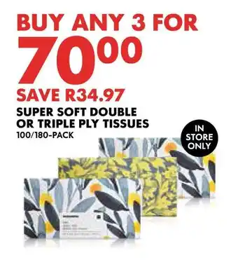 Woolworths SUPER SOFT DOUBLE OR TRIPLE PLY TISSUES 100/180-PACK offer