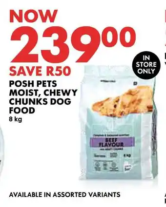 Woolworths POSH PETS MOIST, CHEWY CHUNKS DOG FOOD 8kg offer