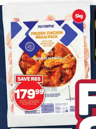 Pick n Pay Hypermarket No Name Frozen Chicken Braai Pack with 15% Brine Based Mixture 5kg offer