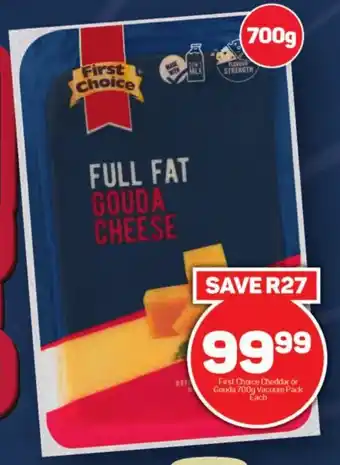 Pick n Pay Hypermarket First Choice Cheddar or Gouda 700g Vacuum Pack Each offer