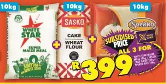 Shoprite WHITE STAR MAIZE MEAL 10kg+SASKO CAKE FLOUR 10kg+ SPEKKO RICE 10kg offer