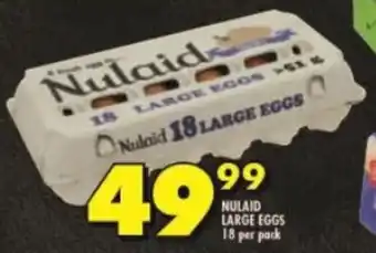 Shoprite NULAID LARGE EGGS 18 per pack offer