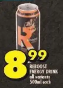 Shoprite REBOOST ENERGY DRINK ull variants 500ml each offer