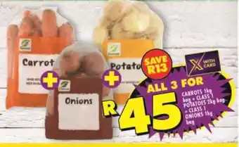 Shoprite CARROTS 1kg bag+CLASS POTATOES 2kg bag + CLASS 1 ONIONS 1kg bag offer