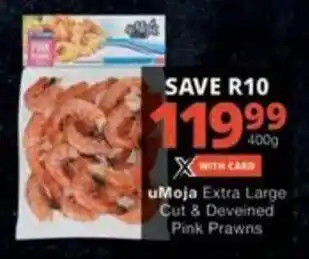 Checkers uMoja Extra Large Cut & Deveined Pink Prawns offer