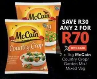 Checkers 2 x 1kg McCain Country Crop/ Garden Mix/ Mixed Veg offer