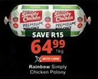 Checkers Rainbow Simply Chicken Polony offer