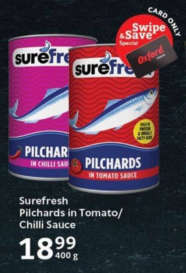 Surefresh Pilchards in Tomato/ Chilli Sauce offer at Oxford Freshmarket
