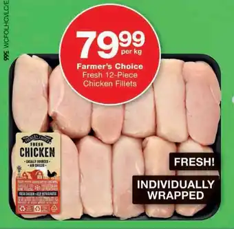 Checkers Hyper Farmer's Choice Fresh 12-Piece Chicken Fillets offer