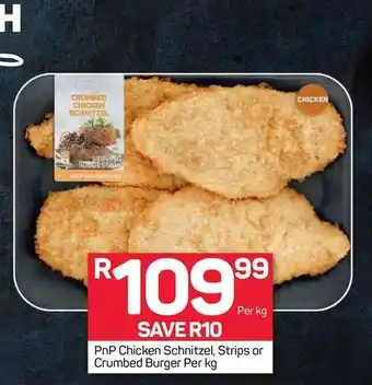 Pick n Pay PnP Chicken Schnitzel, Strips or Crumbled Burger offer