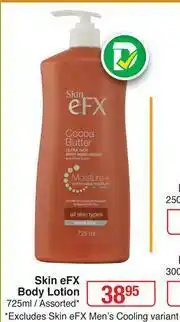 Dis-Chem Skin eFX Body Lotion Assoerted-725ml offer