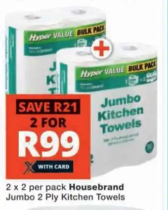 Checkers Hyper 2 x 2 per pack Housebrand Jumbo 2 Ply Kitchen Towels offer