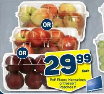 Pick n Pay PnP Plums, Nectarines or Dessert Peaches V offer