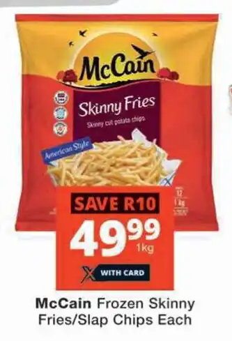 Checkers McCain Frozen Skinny Fries/Slap Chips Each offer