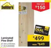 Builders Warehouse Builders laminated pine shelf 21mm x 610mm x 1.8m offer