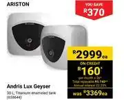 Builders Warehouse Ariston andris lux geyser offer