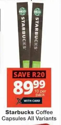 Checkers Starbucks Coffee Capsules All Variants offer