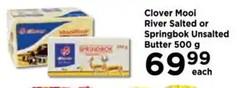 Food Lover's Market Clover Mooi River Salted or Springbok Unsalted Butter 500g offer