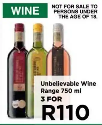 Unbelievable Wine Range 750ml