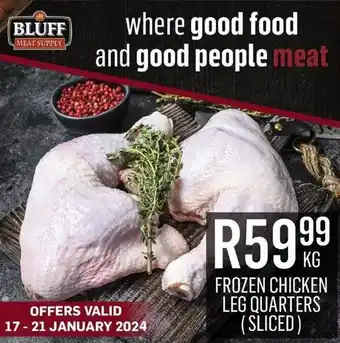Bluff Meat Supply FROZEN CHICKEN LEG QUARTERS (SLICED) offer